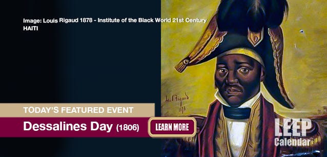 Emperor Dessalines was the first ruler of the free state of Haiti.
