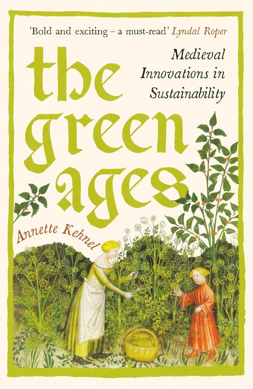 The Green Ages: Medieval Innovations in Sustainability | NHBS Academic &  Professional Books