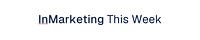 InMarketing This Week