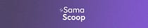 The Sama Scoop