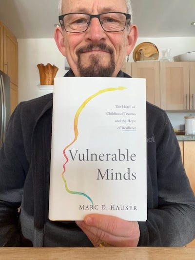Vulnerable Minds and the Hope of Resilience w/ Marc Hauser