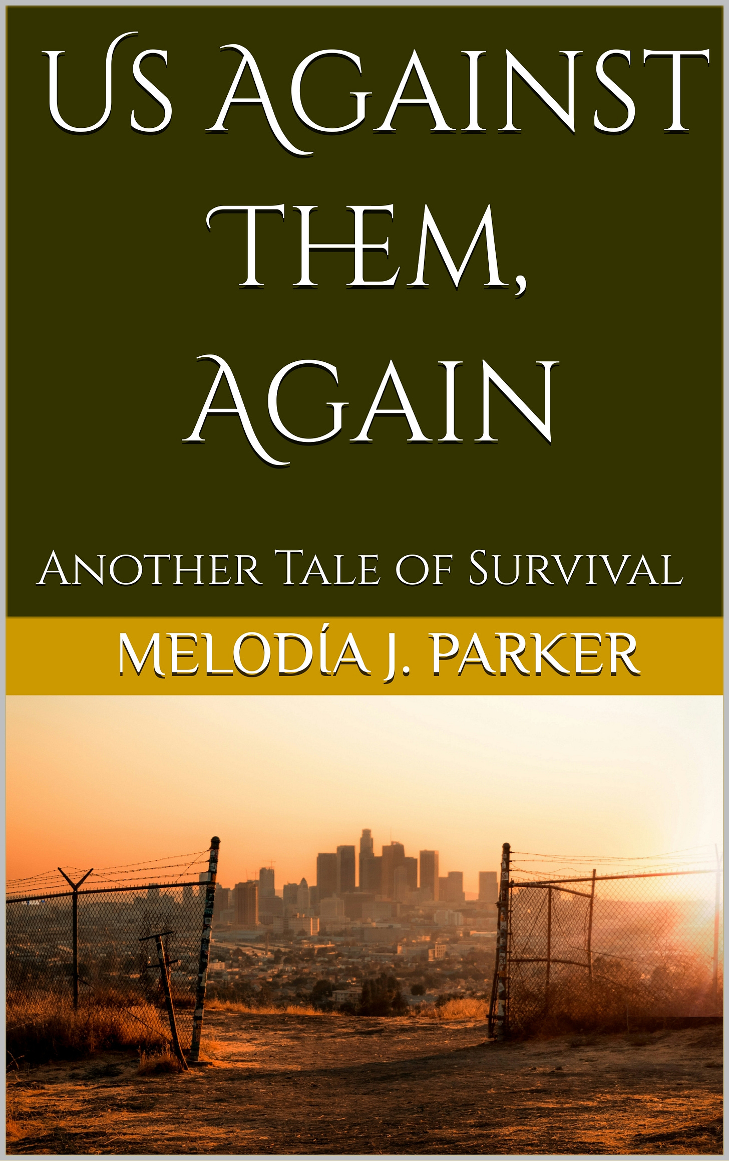 "Us Against Them, Again" by Melodía J. Parker. "Us Against Them, Again" by Melodía J. Parker.
