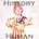 History is Human