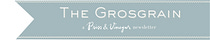 The Grosgrain
