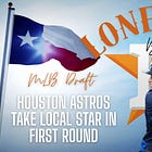 "I Know They Whip the Mariners..." Mount Vernon Star is an MLB First Round Pick and an Instant Astros Legend