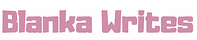 Blanka Writes