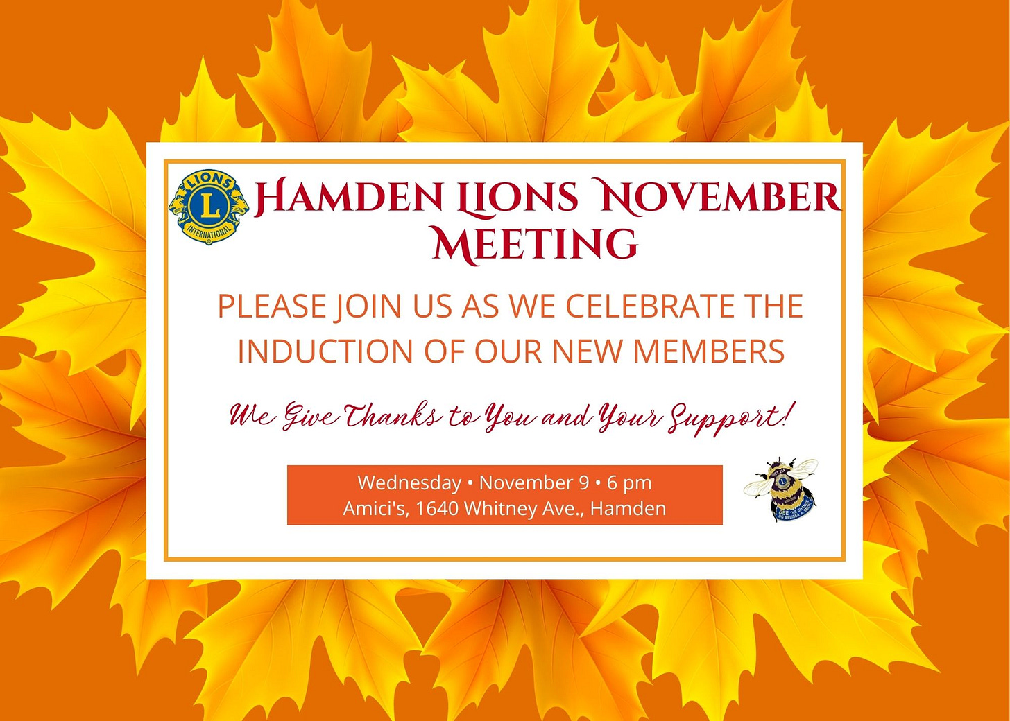 May be an image of text that says 'LIONS HAMDEN LIONS NOVEMBER L INTERNATIONAL MEETING PLEASE JOIN US AS WE CELEBRATE THE INDUCTION OF OUR NEW MEMBERS We Give Thanks to You and Your Support! Wednesday November 6 pm Amici's, 1640 Whitney Ave., Hamden'