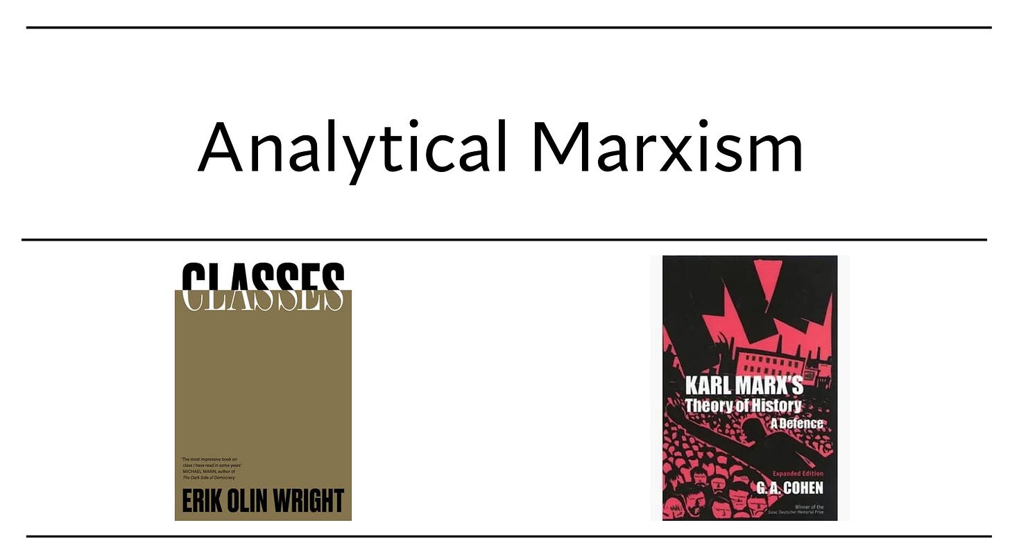 "Classes" by Erik Olin Wright and "Karl Marx's Theory of History: A Defence" by G.A. Cohen "Classes" by Erik Olin Wright and "Karl Marx's Theory of History: A Defence" by G.A. Cohen