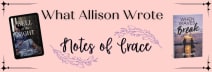 Notes of Grace with What Allison Wrote