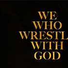 Present or Absent, We Wrestle with God