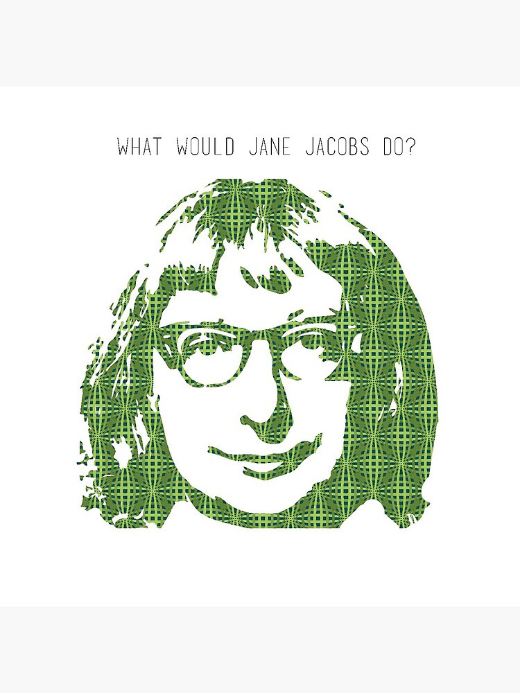 What Would Jane Jacobs Do? " Art Print for Sale by virginiafall | Redbubble