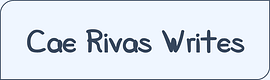 Cae Rivas Writes