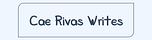 Cae Rivas Writes