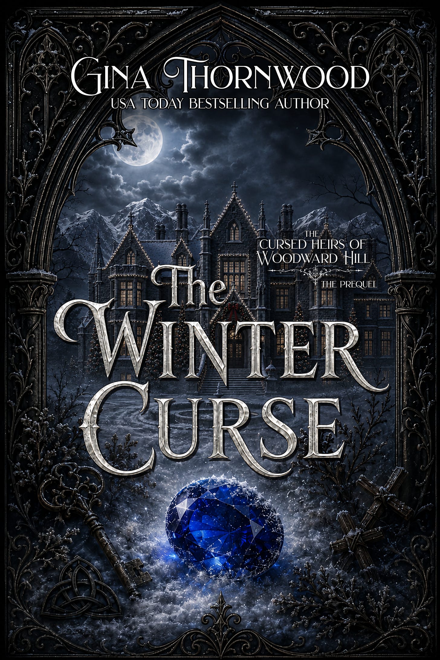 Book cover for The Winter Curse by Gina Thornwood, featuring a gothic manor under a full moon, snowy mountains, and a sapphire gemstone in the foreground, framed by ornate black Gothic filigree.