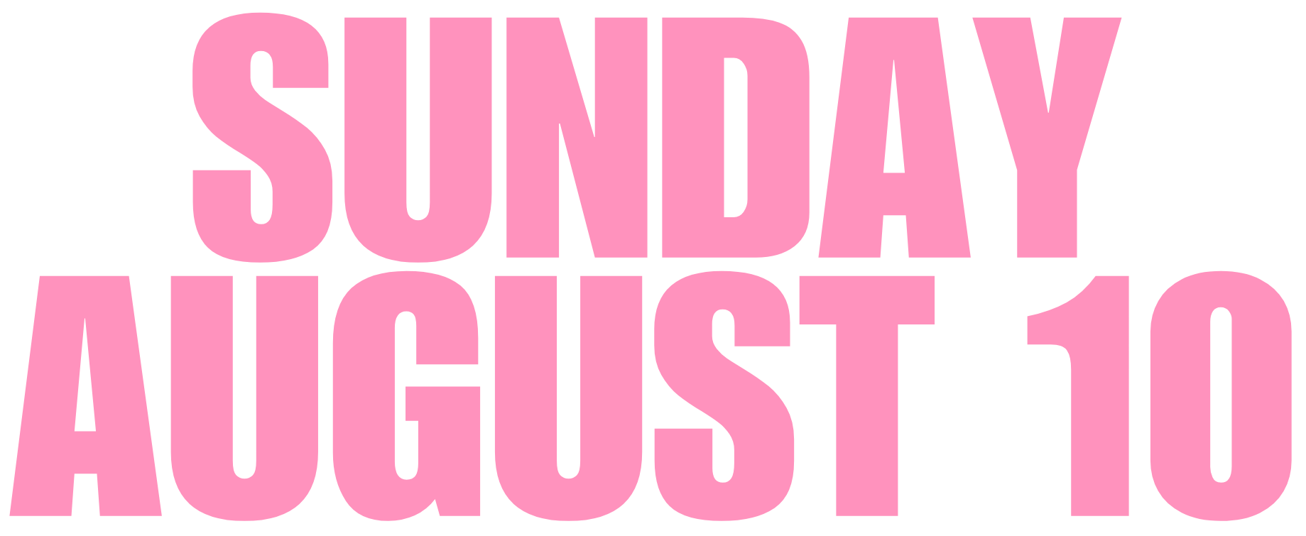 SUNDAY, AUGUST 10, 2025 