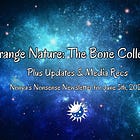 Strange Nature: The Bone Collector! Plus Updates & Media Recs