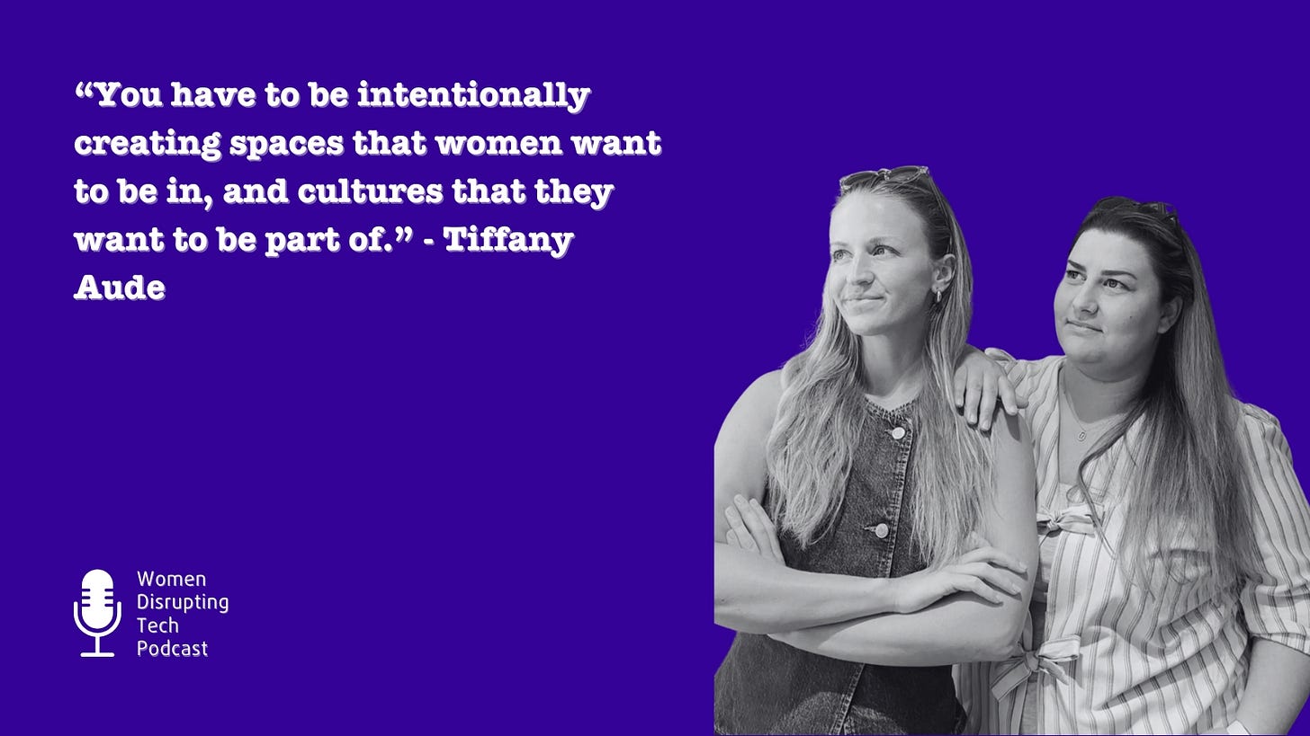 Picture of impowr founders Tiffany Aude and Yoana Leusin with a quote by Tiffany from episode 132 of the podcast Women Disrupting Tech titled 'Designing The Workplace Women in Tech Actually Want'.