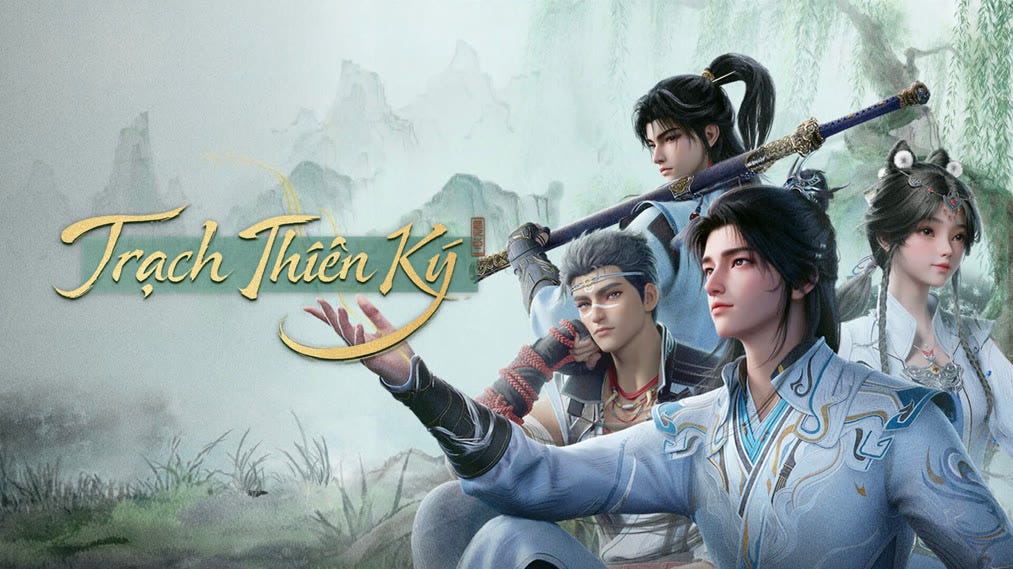 Trạch Thiên Ký – Bộ Phim 3D Tiên Hiệp - HH3D’s Substack