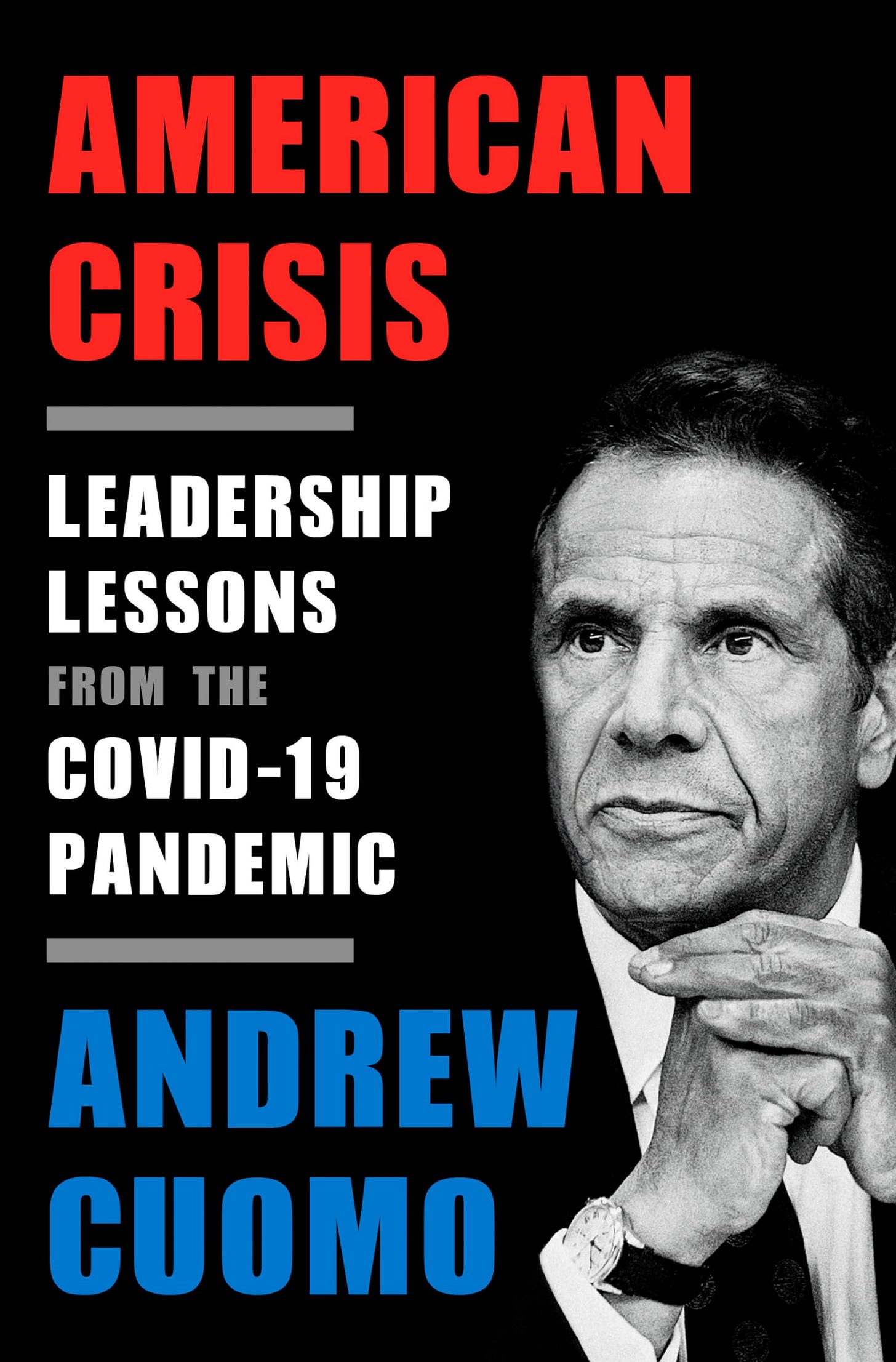 American Crisis: Leadership Lessons from the COVID-19 Pandemic: Cuomo,  Andrew: 9780593239261: Amazon.com: Books