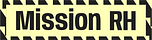 Mission RH
