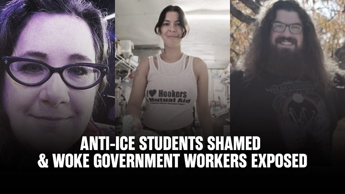LoTT Weekly Wrap: Anti-ICE Students Shamed & Woke Government Workers Exposed