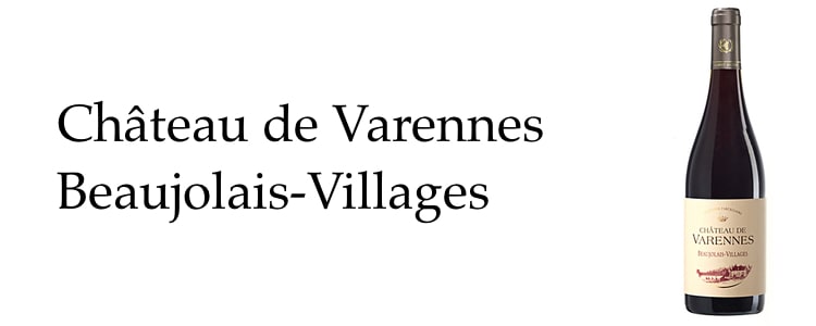 Château de Varennes Beaujolais-Villages Château de Varennes Beaujolais-Villages