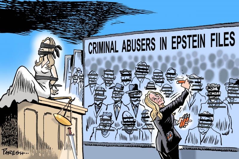 Cartoon showing Pam Bondi in front of a screen drawing black bars across the eyes, noses and mouths of a large group of men. The text above them reads ‘Abusers in Epstein files’. In front the the image, Lady Justice sits tied and gagged, with black cloth over her eyes and mouth.