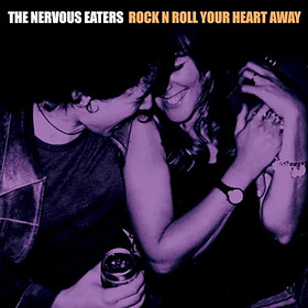 Nervous Eaters - Rock n Roll Your Heart Away