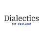 Dialectics of Decline