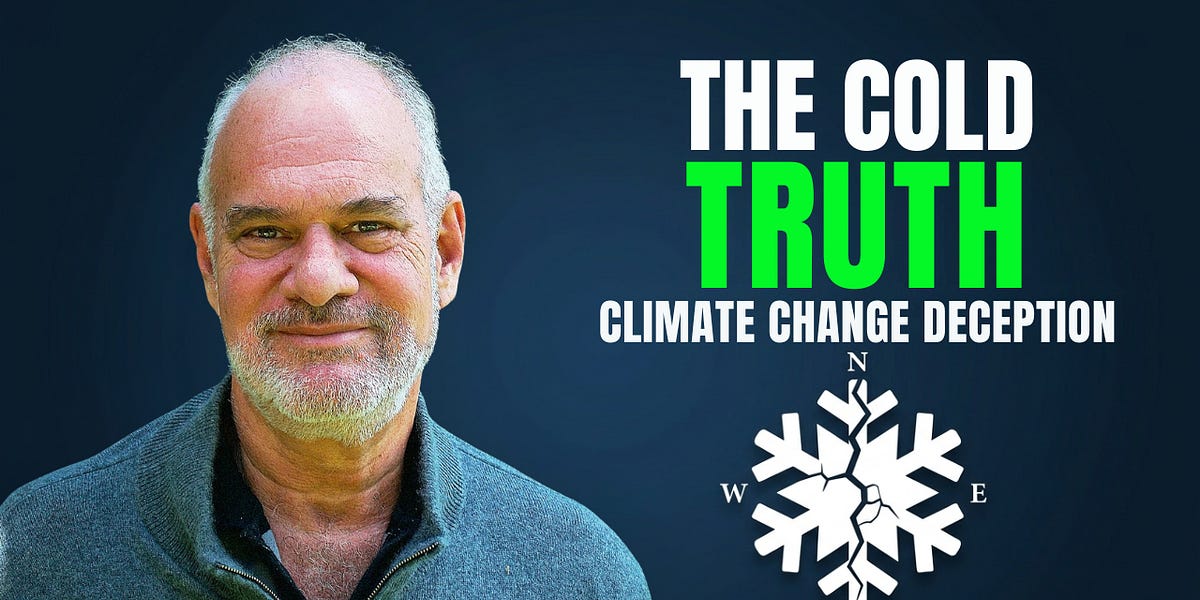 Cold Climate Change: Why the World Is Getting Colder, Not Warmer