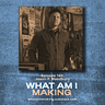 What Am I Making