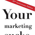 Book Summary: Your Marketing Sucks (Mark Stevens)