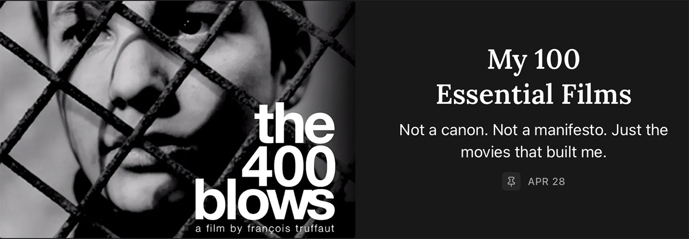 A preview for an article "My 100 Essential Films" with poster art from The 400 Blows shown.
