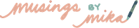 musings by mika
