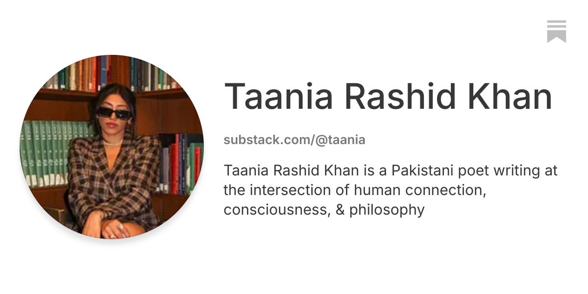 Taania Rashid Khan | Substack