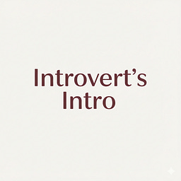 Introvert's Intro