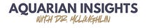 Aquarian Insights with Dr. McLaughlin