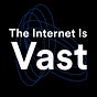 The Internet Is Vast