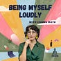 Being Myself Loudly