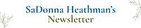 SaDonna Heathman's Newsletter