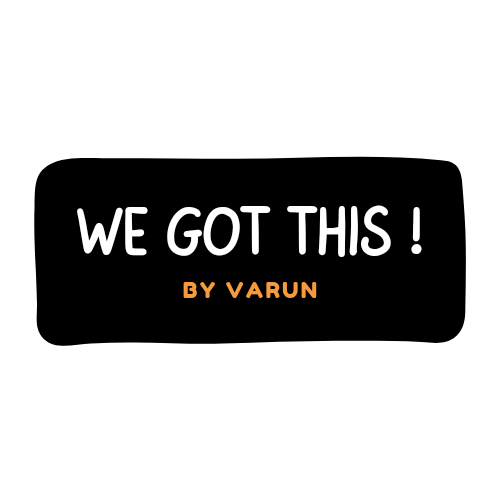 We Got This by Varun  logo