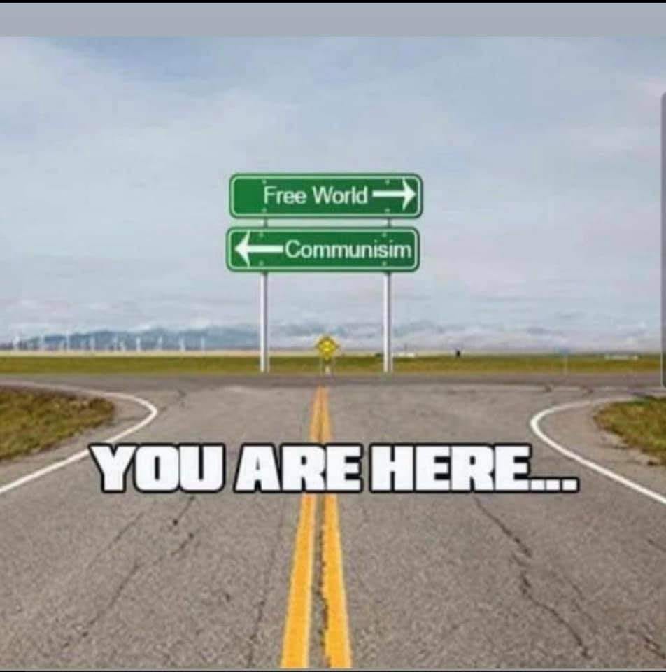 May be an image of road and text that says 'Free World Communisim YOU ARE HERE...'