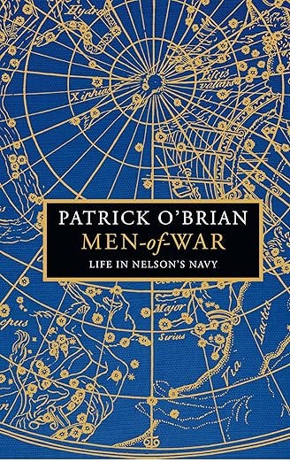 Men-of-War: A meticulously researched little book about life at sea in the Napoleonic era.