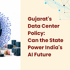 #48 Gujarat's Data Center Policy