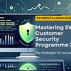 Mastering SWIFT Customer Security Programme 2025
