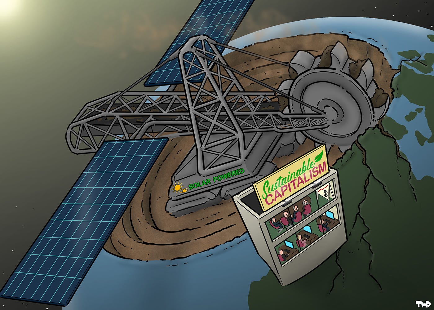 Cartoon showing a giant bucket wheel excavator carving a large hole in the side of planet earth. The excavator is powered by large solar panels. Next to the large hole is a corporate office; through the window, we see the executive management celebrate the soaring profits, while a sign on the top of the building reads: 'Sustainable capitalism'