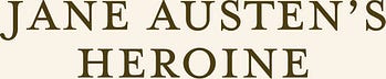 Jane Austen's Heroine
