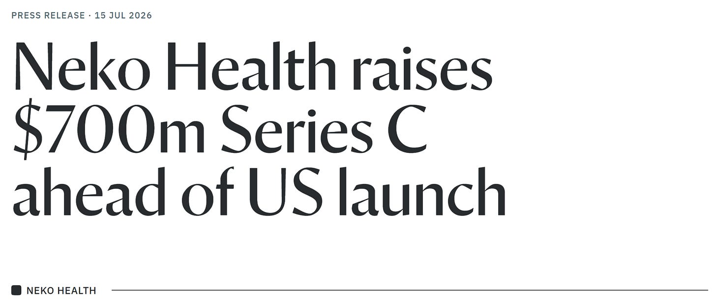 Neko Health press release of their $700m Series C raise in July 2026. Neko Health press release of their $700m Series C raise in July 2026.