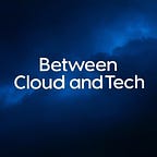 Between Cloud and Tech