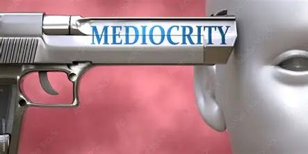 Image result for mediocrity image